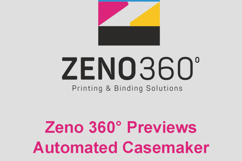 Zeno 360° previews automated casemaker